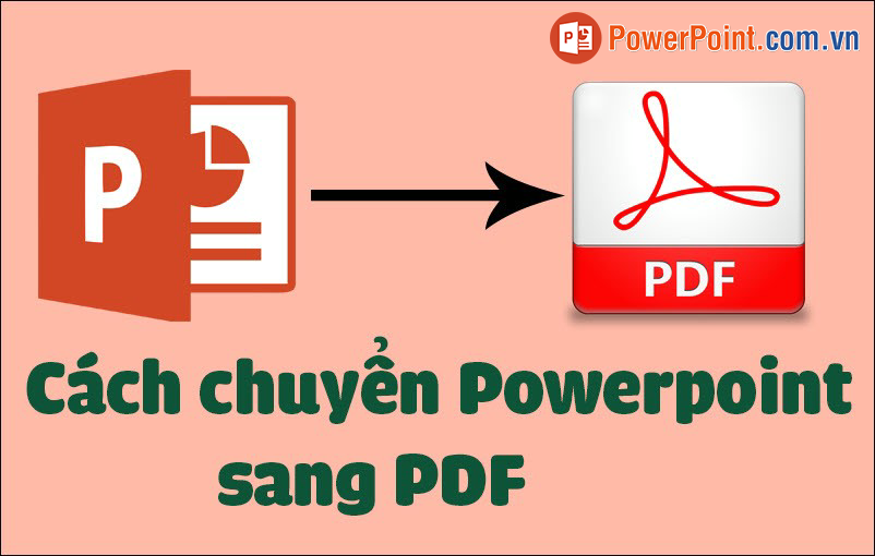 Cách chuyển PowerPoint sang PDF