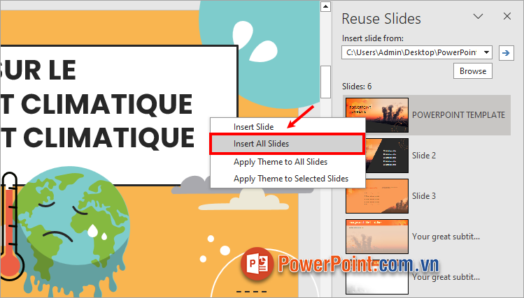 Nhấn chuột phải vào slide bất kỳ và chọn Insert All Slides