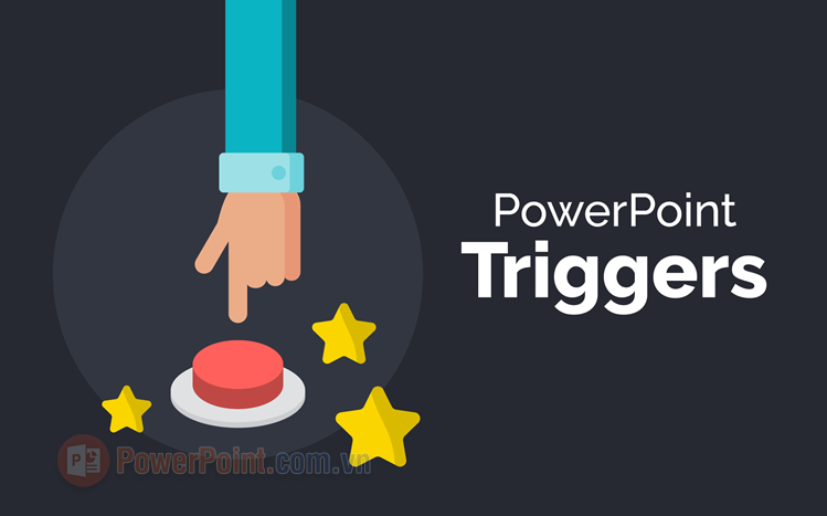 Cách dùng Trigger trong PowerPoint