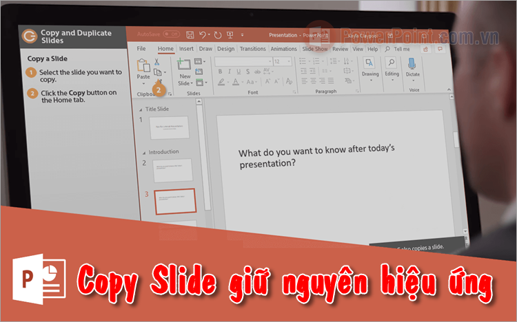 Cách copy Slide trong PowerPoint giữ nguyên hiệu ứng