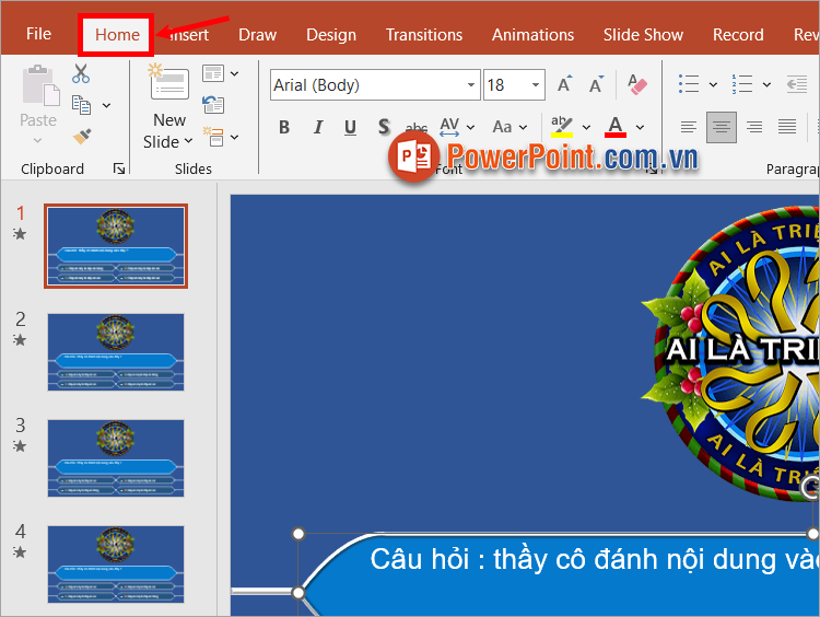 Trên file PowerPoint cần chỉnh sửa bạn chọn thẻ Home Trên file PowerPoint cần chỉnh sửa bạn chọn thẻ Home