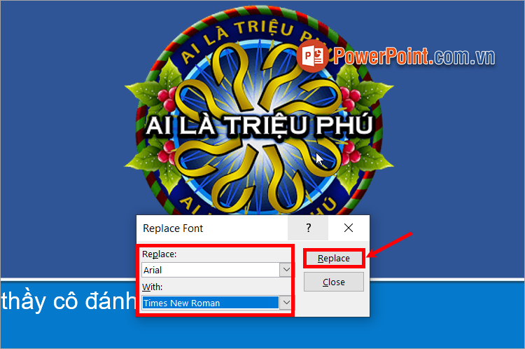 Xuất hiện cửa sổ Replace Font, bạn chọn font chữ cần thay đổi trong Replace Xuất hiện cửa sổ Replace Font, bạn chọn font chữ cần thay đổi trong Replace