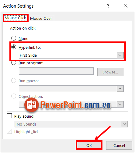 Xuất hiện hộp thoại Action Settings, trong thẻ Mouse Click, bạn chọn đến First Slide trong Hyperlink to