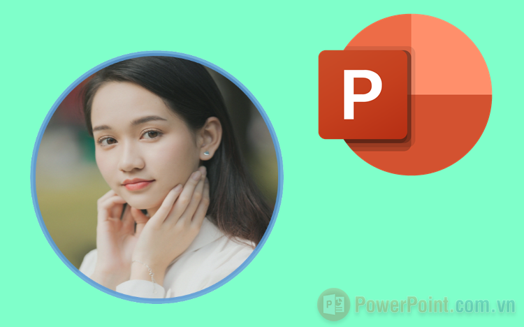 Cách chèn ảnh vào hình tròn trong PowerPoint Cách chèn ảnh vào hình tròn trong PowerPoint