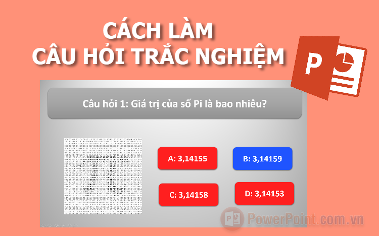 Cách làm câu hỏi trắc nghiệm trên PowerPoint Cách làm câu hỏi trắc nghiệm trên PowerPoint