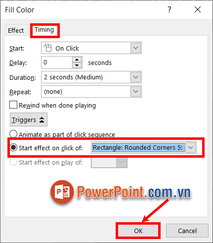 Chọn thẻ Timing và Triggers, nhấn tiếp Start effect on click of và ấn OK