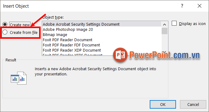Xuất hiện cửa sổ Insert Object, bạn chọn Create from file