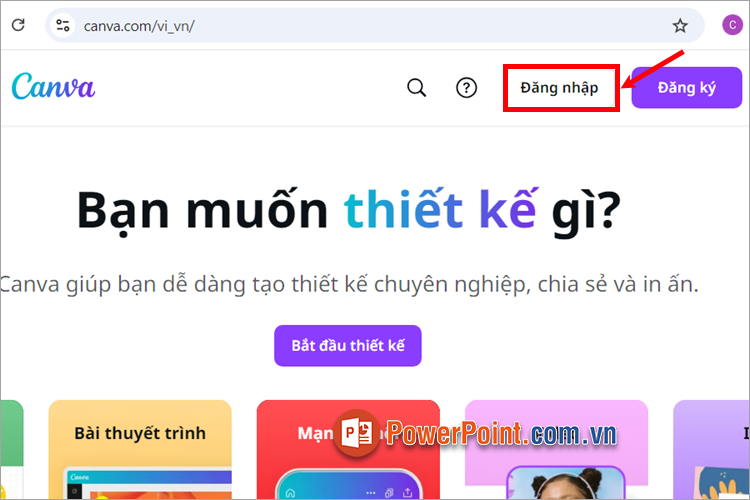 Bạn truy cập vào Canva sau đó đăng nhập vào tài khoản Canva của mình