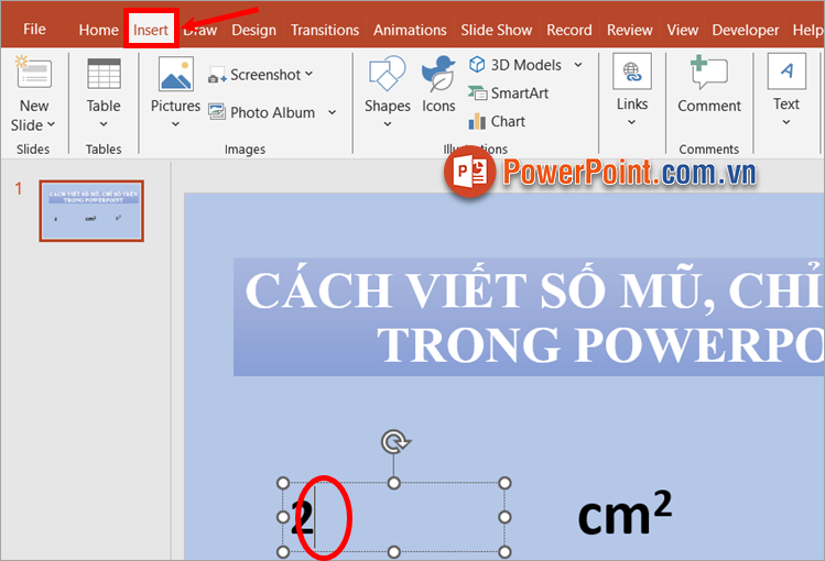 Đặt con trỏ chuột cạnh chữ viết số mũ, chỉ số trên, sau đó chọn thẻ Insert