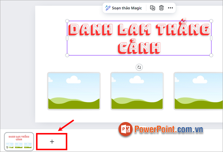 Sau khi đã thiết kế xong slide, bạn nhấn chọn vào biểu tượng thêm slide phía dưới