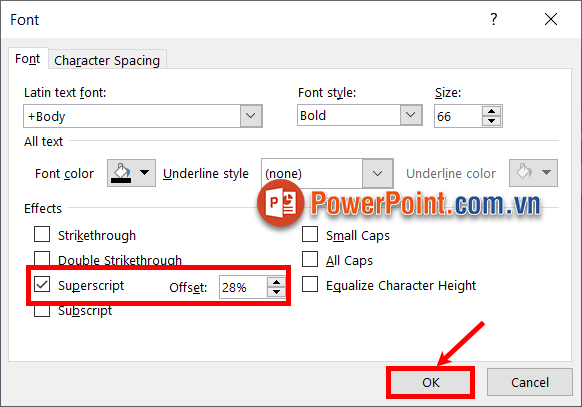 Tại thẻ Font bạn tích ô vuông trước Superscript, chỉnh độ cao của số mũ phần Offset và chọn OK