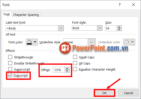 Tại thẻ Font tích chọn vào ô vuông trước Subscript, điều chỉnh độ cao phần Offset và ấn OK
