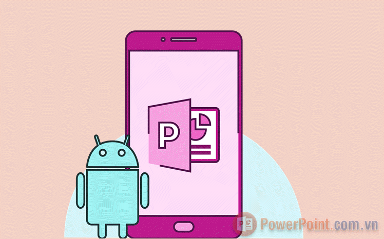 Cách trình chiếu PowerPoint trên điện thoại